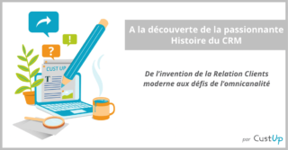 Une brève histoire du CRM, de sa pratique et de ses outils