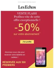 e-mailing - Marketing Acquisition - Acquisition abonnements - Gratuit - Cadeau - Ventes flash, soldes, demarque, promo, réduction - Marketing marque - Communication Produits - Nouveaux produits - Les Echos - 02/2020