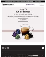 e-mailing - Marketing fidélisation - Animation / Vie du Programme de Fidélité - Incitation au réachat - Marketing marque - Communication Produits - Nouveaux produits - Marketing Acquisition - Ventes flash, soldes, demarque, promo, réduction - Nespresso - 02/2020