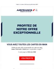 e-mailing - Marketing Acquisition - Acquisition abonnements - Ventes flash, soldes, demarque, promo, réduction - Marketing marque - Communication Produits - Nouveaux produits - Communication Services - Nouveaux Services - Air France - 02/2020