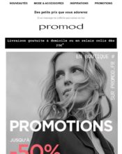 e-mailing - Marketing marque - Communication Produits - Nouveaux produits - Marketing Acquisition - Gratuit - Cadeau - Ventes flash, soldes, demarque, promo, réduction - Marketing fidélisation - Incitation au réachat - Points et statut - Promod - 03/2020
