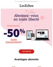 e-mailing - Marketing Acquisition - Acquisition abonnements - Ventes flash, soldes, demarque, promo, réduction - Marketing marque - Communication Produits - Nouveaux produits - Communication Services - Nouveaux Services - Les Echos - 03/2020