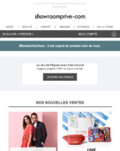 e-mailing - Marketing relationnel - Calendaire (Noël, St valentin, Vœux, …) - Marketing marque - Communication Produits - Nouveaux produits - Marketing fidélisation - Incitation au réachat - Marketing Acquisition - Jeu promo - Parrainage - Ventes flash, soldes, demarque, promo, réduction - Showroomprive.com - 04/2020