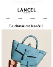 e-mailing - Marketing relationnel - Calendaire (Noël, St valentin, Vœux, …) - Marketing marque - Communication Produits - Nouveaux produits - Marketing fidélisation - Incitation au réachat - Marketing Acquisition - Jeu promo - Lancel - 06/2024