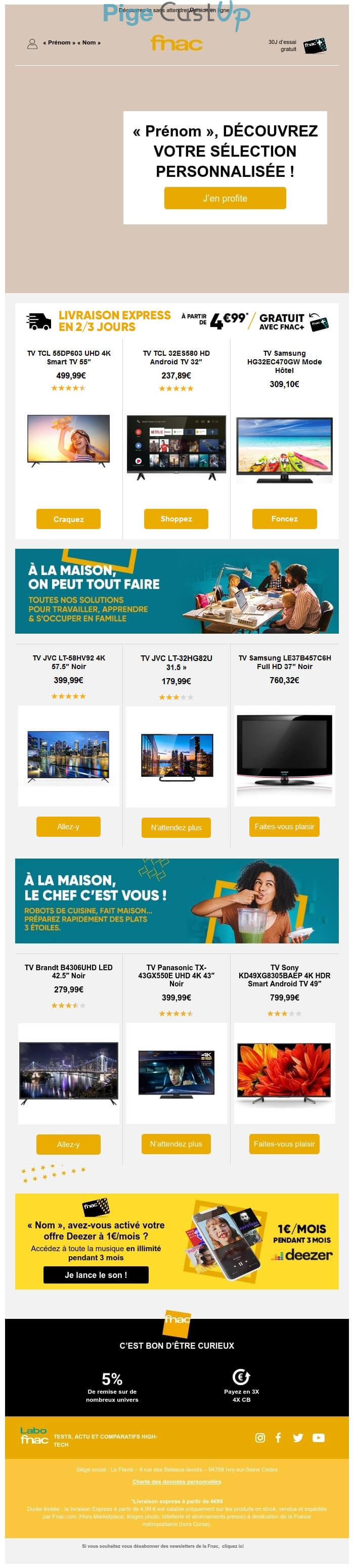Exemple de Type de media  e-mailing - Fnac - Marketing Acquisition - Acquisition abonnements - Ventes flash, soldes, demarque, promo, réduction - Marketing marque - Communication Produits - Nouveaux produits - Marketing fidélisation - Incitation au réachat