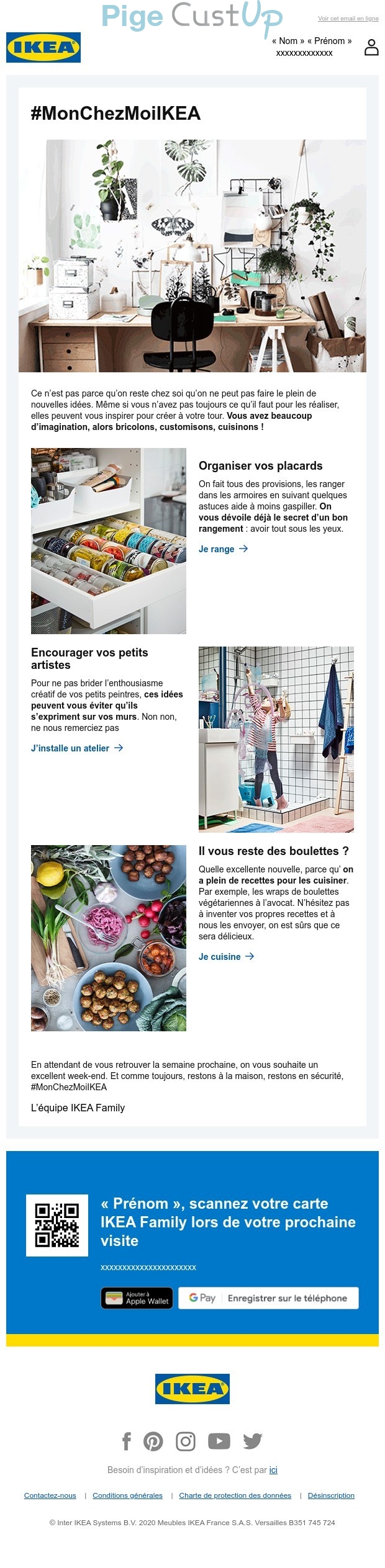 Exemple de Type de media  e-mailing - Ikea - Marketing fidélisation - Animation / Vie du Programme de Fidélité - Incitation au réachat - Marketing marque - Communication Produits - Nouveaux produits - Marketing relationnel - Newsletter