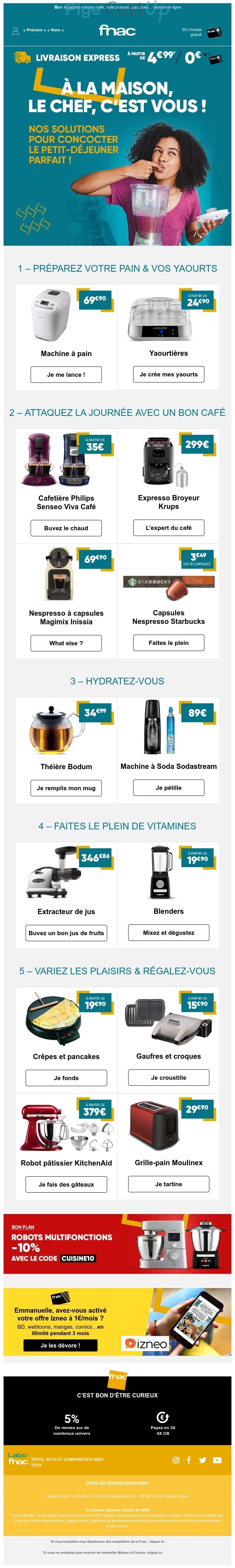Exemple de Type de media  e-mailing - Fnac - Marketing marque - Communication Produits - Nouveaux produits - Marketing fidélisation - Incitation au réachat - Marketing Acquisition - Ventes flash, soldes, demarque, promo, réduction