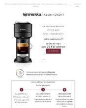 e-mailing - Marketing Acquisition - Acquisition abonnements - Ventes flash, soldes, demarque, promo, réduction - Marketing fidélisation - Animation / Vie du Programme de Fidélité - Incitation au réachat - Points et statut - Marketing marque - Communication Produits - Nouveaux produits - Nespresso - 05/2020