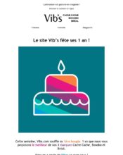 e-mailing - Marketing Acquisition - Anniversaire marque - Gratuit - Cadeau - Marketing fidélisation - Incitation au réachat - Vib's - 06/2020