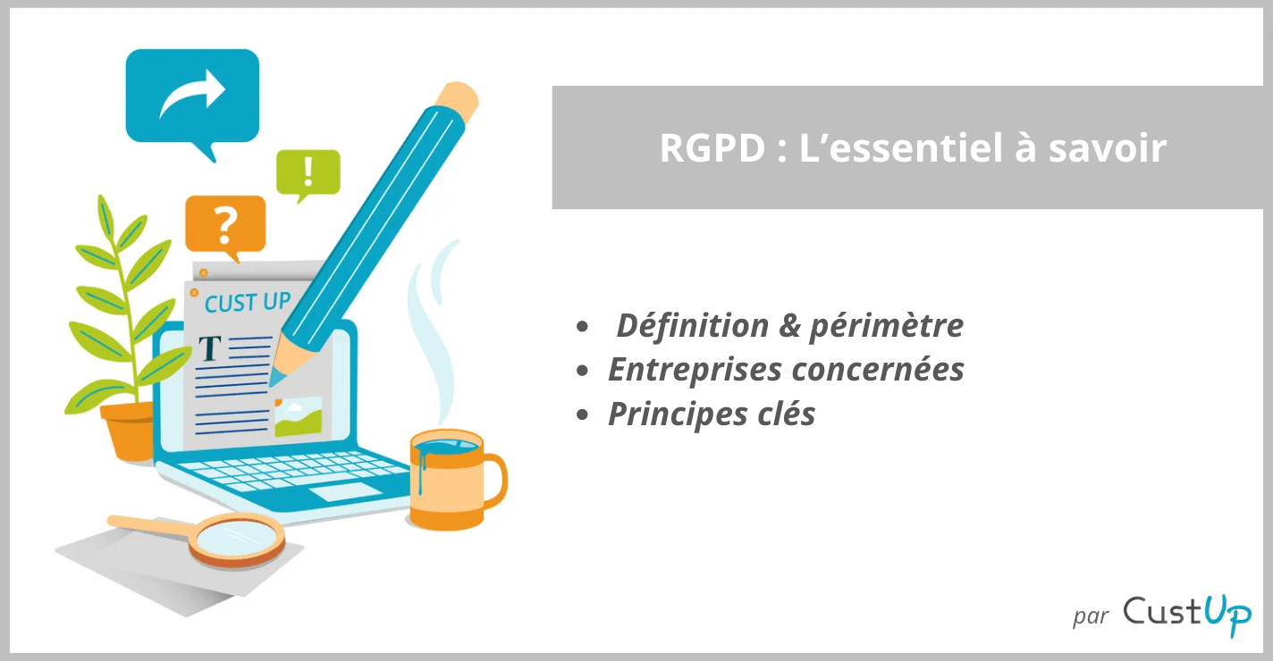 L’essentiel à connaître sur le GDPR ou RGPD : définition, périmètre, principes et mesures 