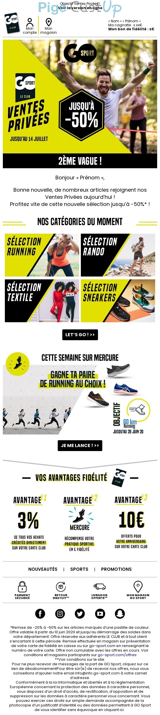 Exemple de Type de media  e-mailing - Go Sport - Marketing fidélisation - Animation / Vie du Programme de Fidélité - Incitation au réachat - Points et statut - Marketing marque - Communication Produits - Nouveaux produits - Marketing Acquisition - Gratuit - Cadeau - Ventes flash, soldes, demarque, promo, réduction