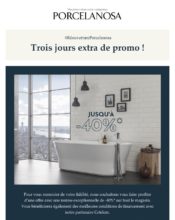e-mailing - Marketing fidélisation - Animation / Vie du Programme de Fidélité - Incitation au réachat - Marketing marque - Communication Produits - Nouveaux produits - Marketing Acquisition - Ventes flash, soldes, demarque, promo, réduction - Porcelanosa - 07/2020