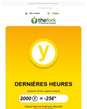 e-mailing - Marketing Acquisition - Derniers jours - Ventes flash, soldes, demarque, promo, réduction - Marketing fidélisation - Incitation au réachat - Points et statut - La fourchette - 06/2021