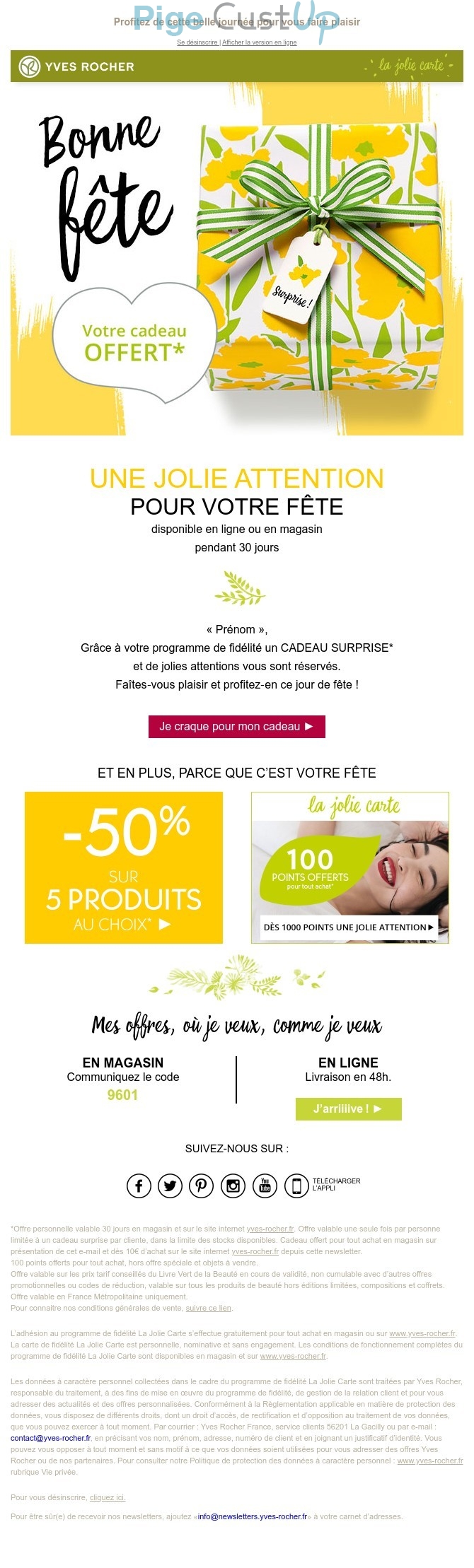 Exemple de Type de media  e-mailing - Yves Rocher - Marketing relationnel - Anniversaire / Fête contact - Marketing Acquisition - Gratuit - Cadeau - Ventes flash, soldes, demarque, promo, réduction - Marketing fidélisation - Incitation au réachat - Points et statut