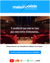 - Marketing Acquisition - Relance inactifs - Marketing relationnel - Newsletter - Maison de la Poésie - 05/2022
