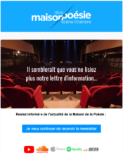 e-mailing - Marketing Acquisition - Relance inactifs - Marketing relationnel - Newsletter - Maison de la Poésie - 01/2022