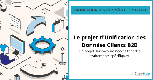 projet unification donnees clients b2b