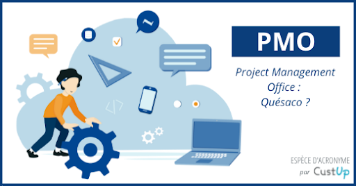 Le rôle du Project Management Office (PMO)