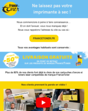 e-mailing - Photo Imprimerie Papeterie Fournitures - France Toner - B2B - Marketing fidélisation - Incitation au réachat - Marketing Acquisition - Relance inactifs - 07/2022