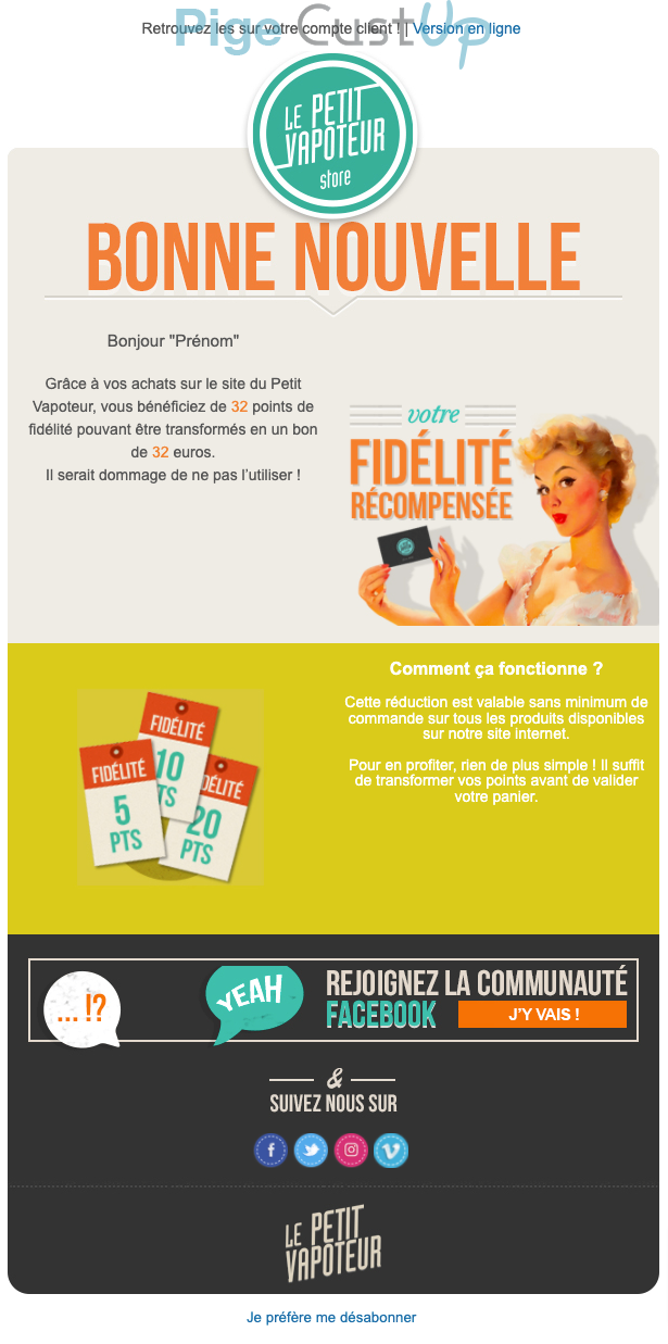 Exemple de Type de media  e-mailing - Le Petit Vapoteur - Marketing fidélisation - Animation / Vie du Programme de Fidélité - Points et statut - Recompenses