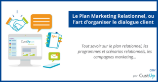 Le Plan Marketing Relationnel, ou l’art d’organiser le dialogue client