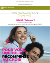 e-mailing - Marketing fidélisation - Animation / Vie du Programme de Fidélité - Recompenses - Yves Rocher - 11/2022