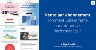 Vente par abonnement : comment utiliser l’email pour doper vos performances ?