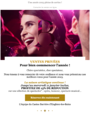 e-mailing - Marketing relationnel - Calendaire (Noël, St valentin, Vœux, …) - Marketing Acquisition - Ventes privées - Théâtre du Casino Barrière Enghien - 01/2023