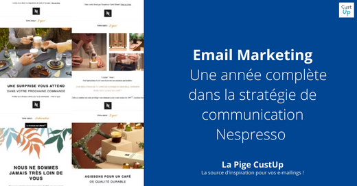Email Marketing : une année complète dans la stratégie de communication Nespresso 