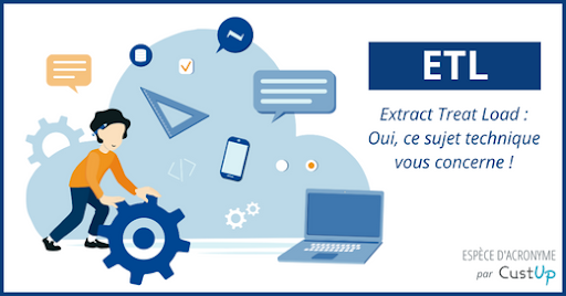 ETL – Extract Treat Load : Définition et Fonctionnement 