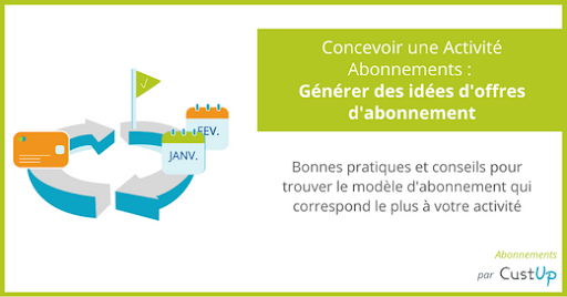 Comment générer des idées d'offres d'abonnement