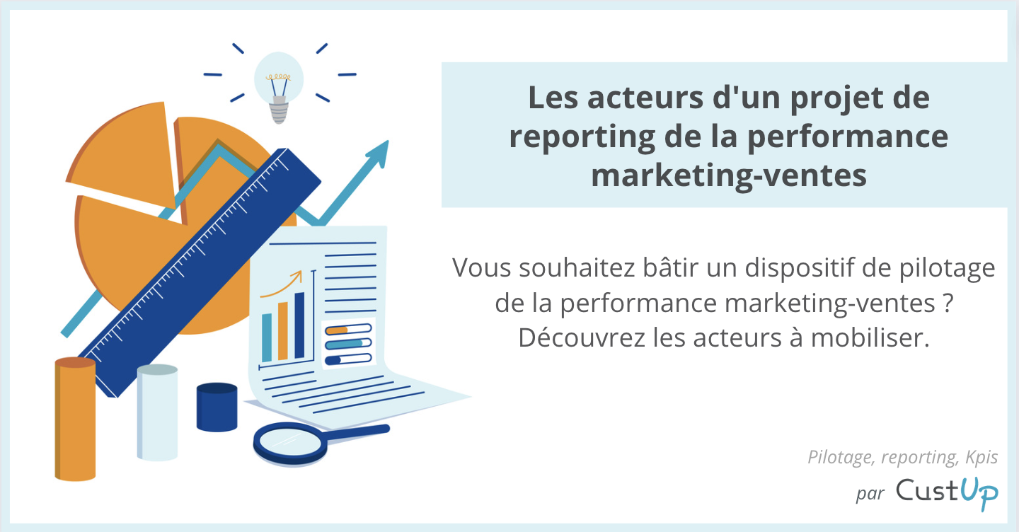 acteurs projet reporting performance marketing ventes