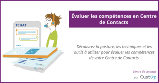 Évaluer les compétences en Centre de Contacts