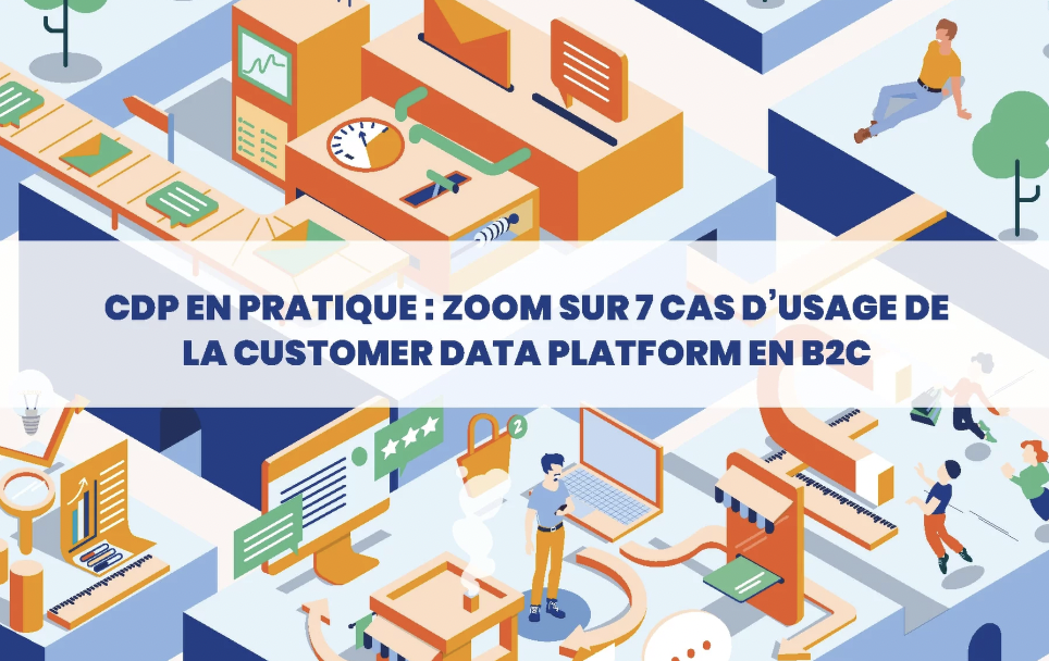 Télécharger le livre blanc Customer Data Platform B2C