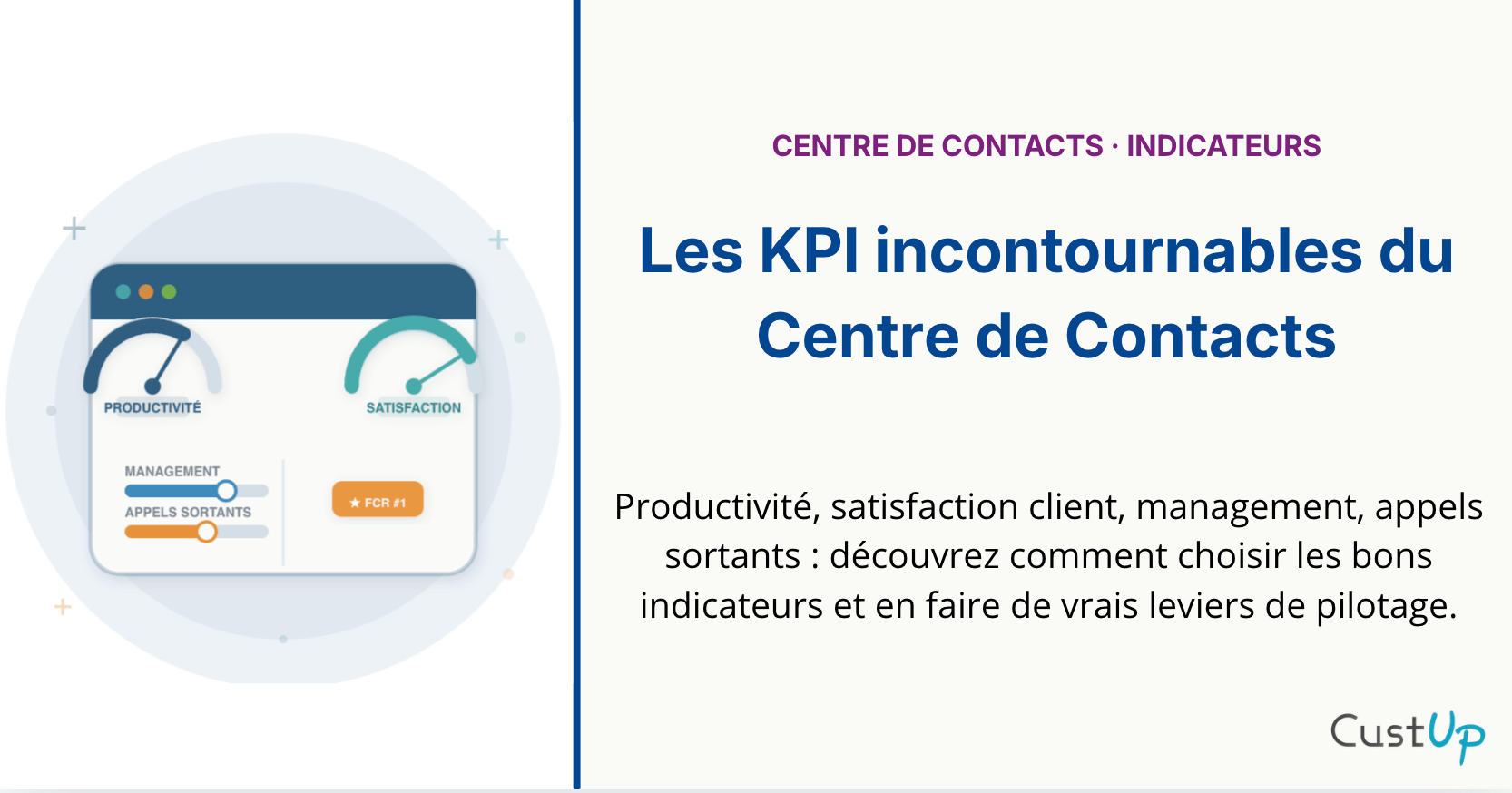 23 indicateurs incontournables de performance (KPI) pour votre Centre de Contacts