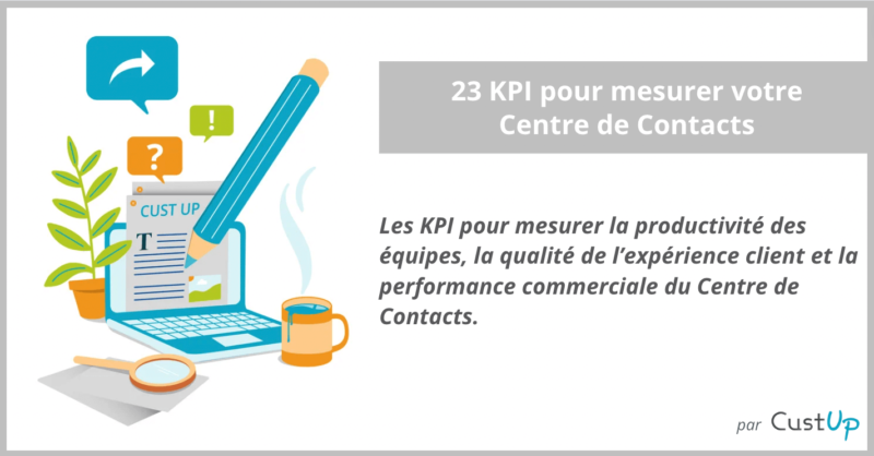 23 KPI pour Piloter le Centre de Contacts / Service Client