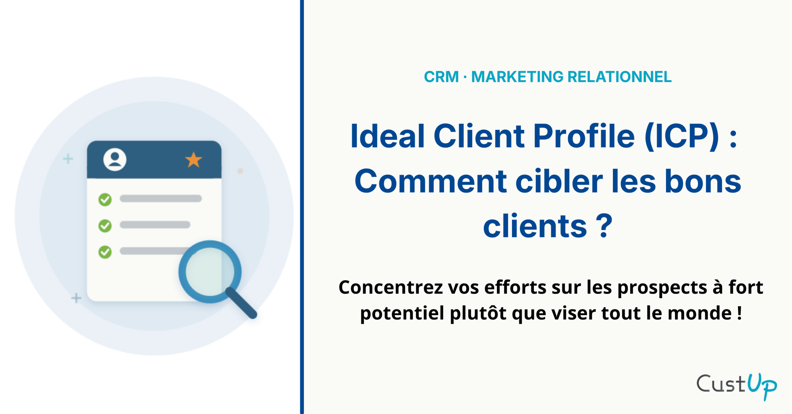 Ideal Client Profile (ICP) : La méthode pour cibler les bons clients
