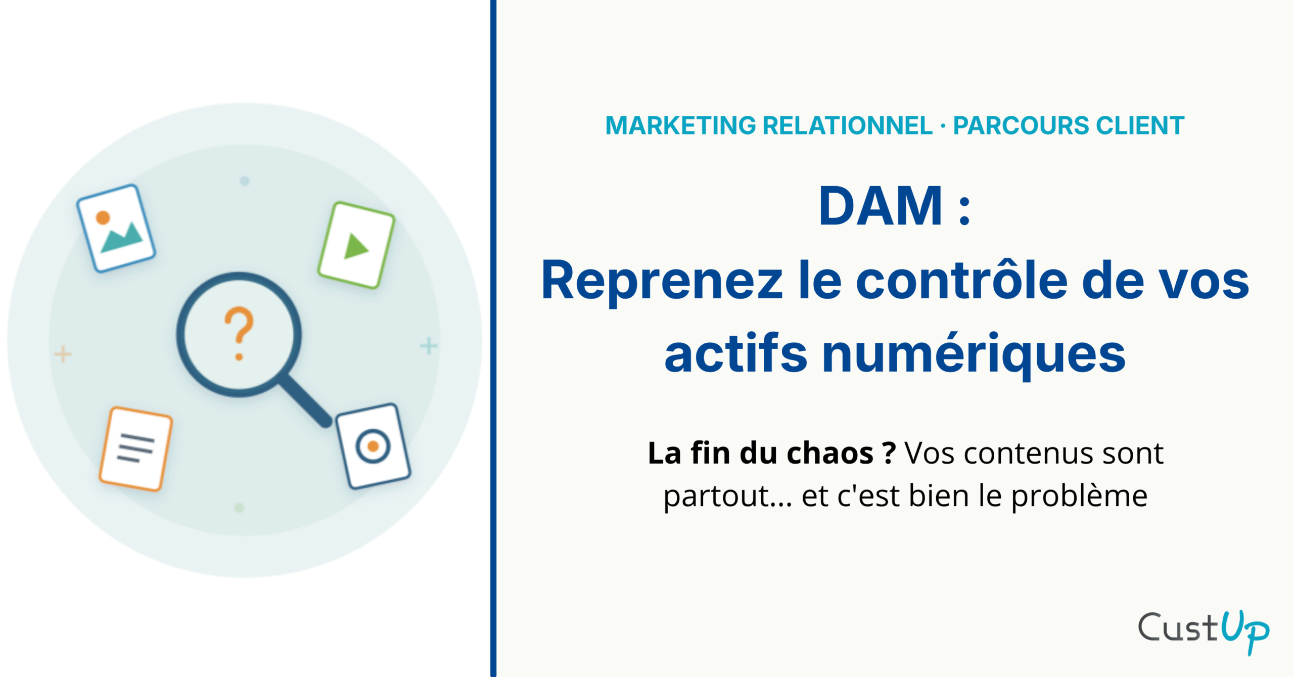 DAM (Digital Asset Management) : et vos fichiers, ils sont où ?